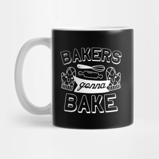 Bakers Gonna Bake Mug